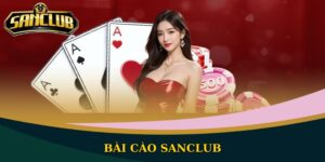 Game Bài Sanclub Đỉnh Cao Và Đầy Tính Hấp Dẫn 2025 1 Bài Cào Sanclub chinh phục đông đảo thành viên