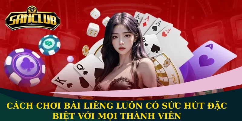 Cách chơi bài Liêng cơ bản nhất 2026, liệu bạn đã biết? 1 Cách chơi bài Liêng luôn có sức hút đặc biệt với mọi thành viên